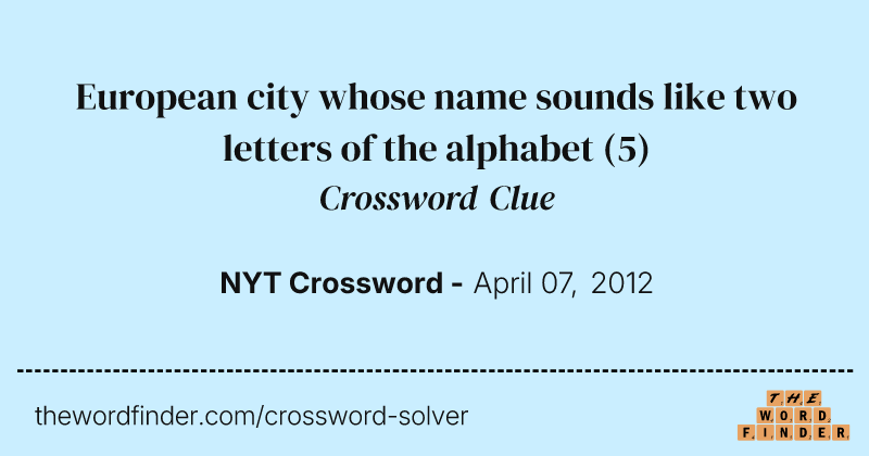 European city whose name sounds like two letters of the alphabet crossword clue image