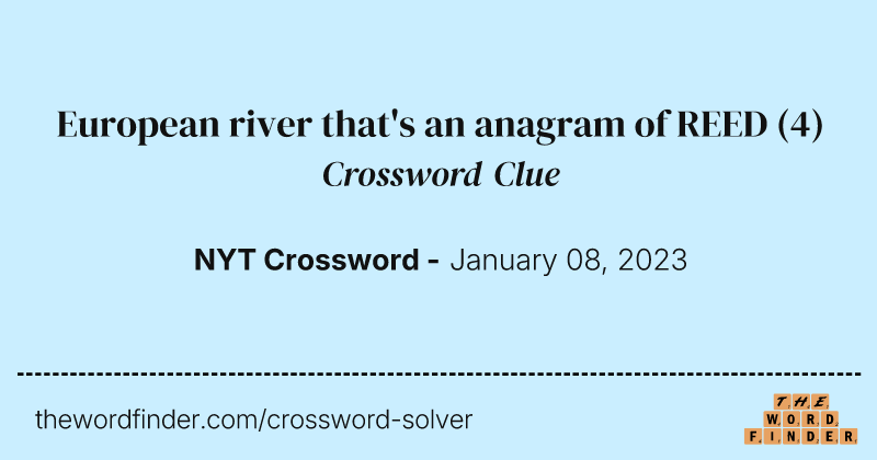 European river that's an anagram of REED crossword clue image