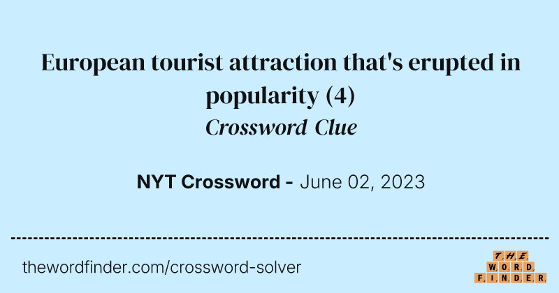 European tourist attraction that's erupted in popularity crossword clue image