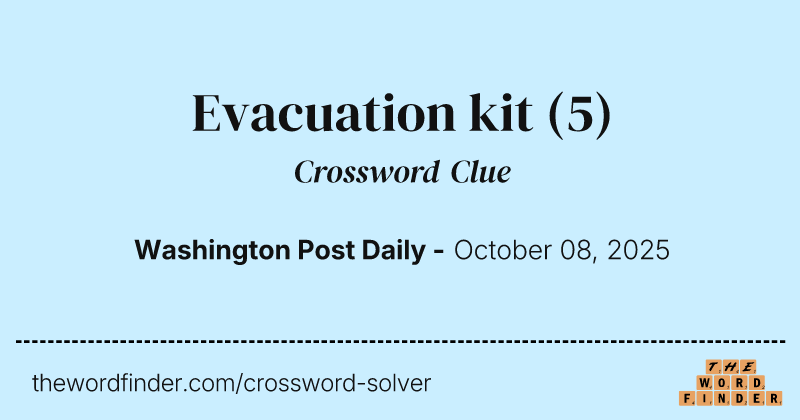 Evacuation kit crossword clue image
