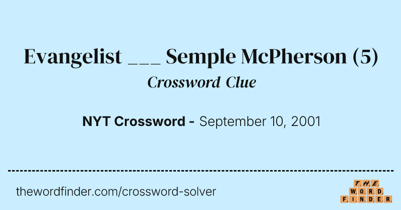 Evangelist ___ Semple McPherson crossword clue image