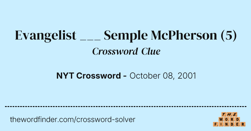 Evangelist ___ Semple McPherson crossword clue image