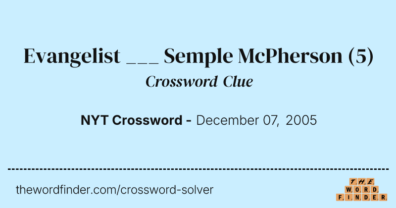 Evangelist ___ Semple McPherson crossword clue image