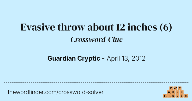 Evasive throw about 12 inches crossword clue image