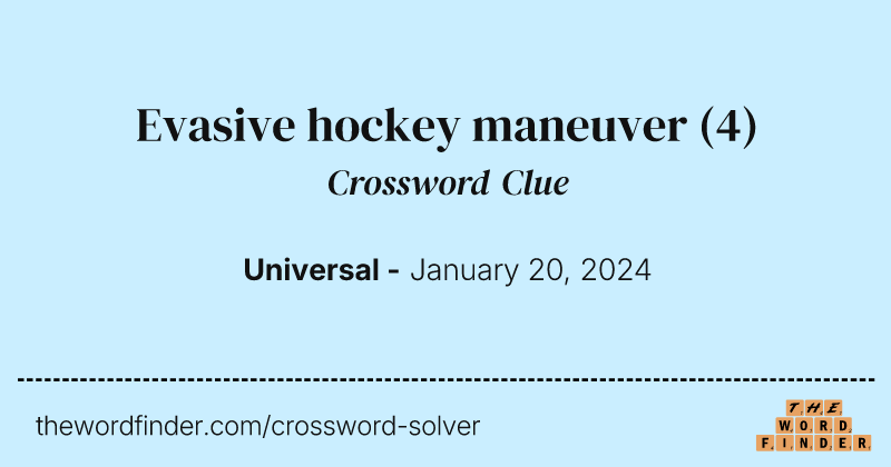 Evasive hockey maneuver crossword clue image