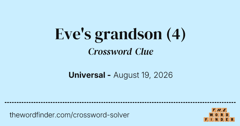 Eve's grandson crossword clue image