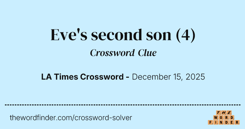 Eve's second son crossword clue image