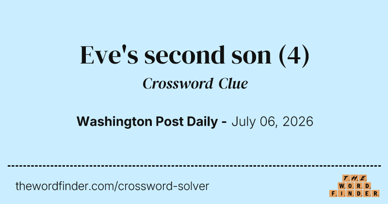Eve's second son crossword clue image