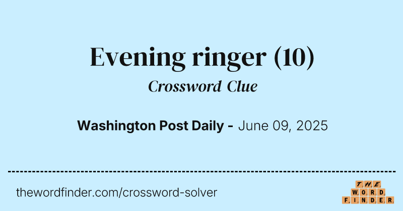 Evening ringer crossword clue image