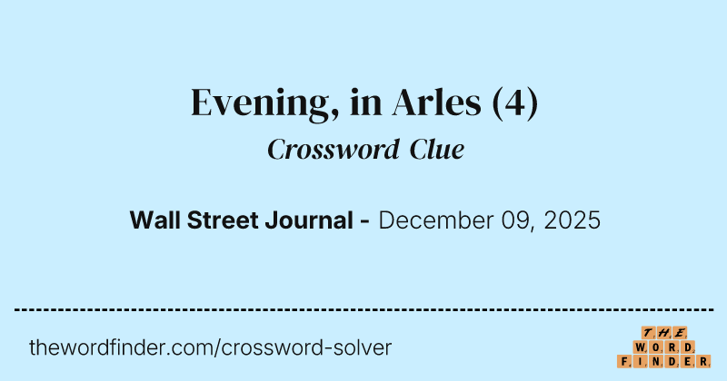 Evening, in Arles crossword clue image