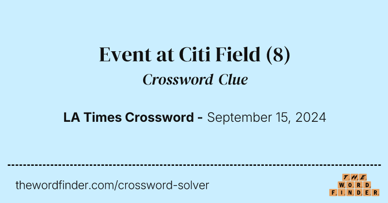 Event at Citi Field crossword clue image