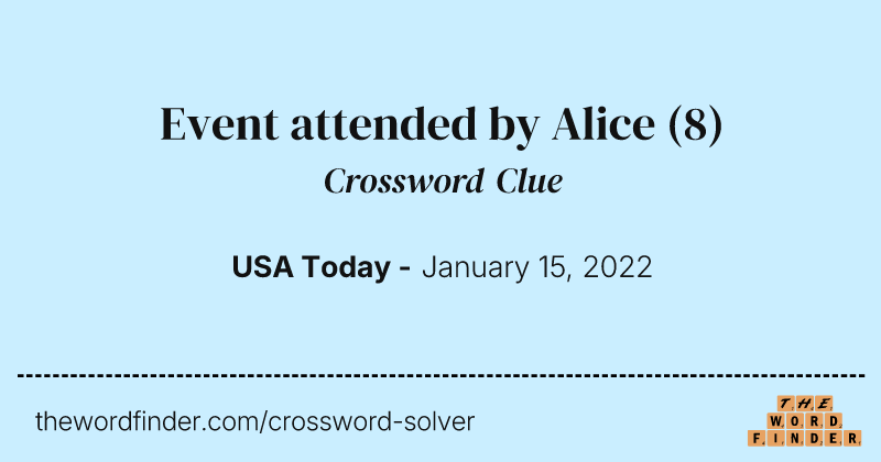 Event attended by Alice crossword clue image