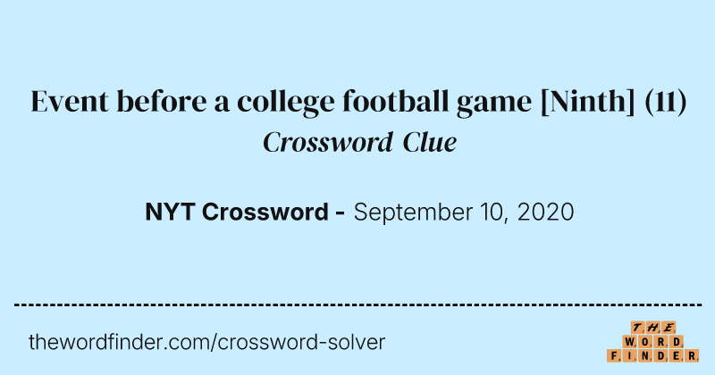 Event before a college football game [Ninth] crossword clue image