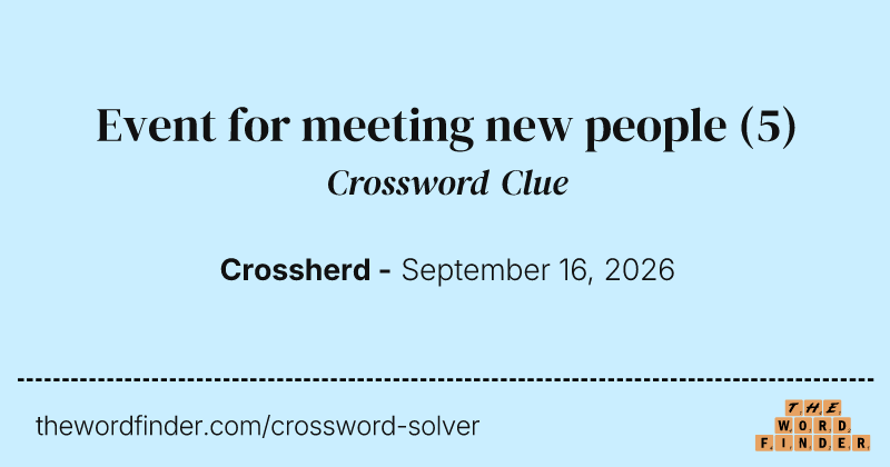 Event for meeting new people crossword clue image
