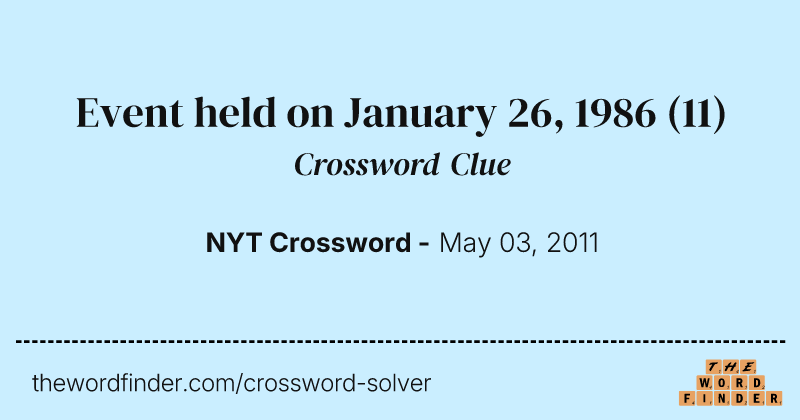 Event held on January 26, 1986 crossword clue image