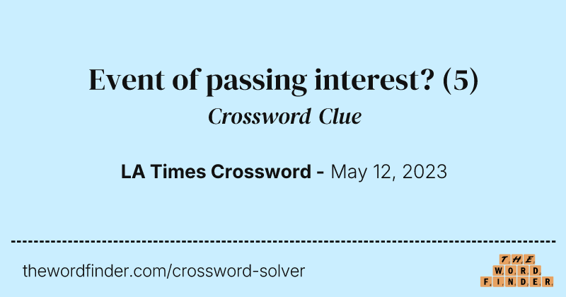 Event of passing interest? crossword clue image