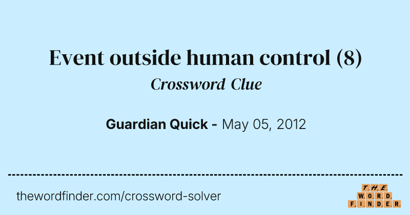 Event outside human control crossword clue image