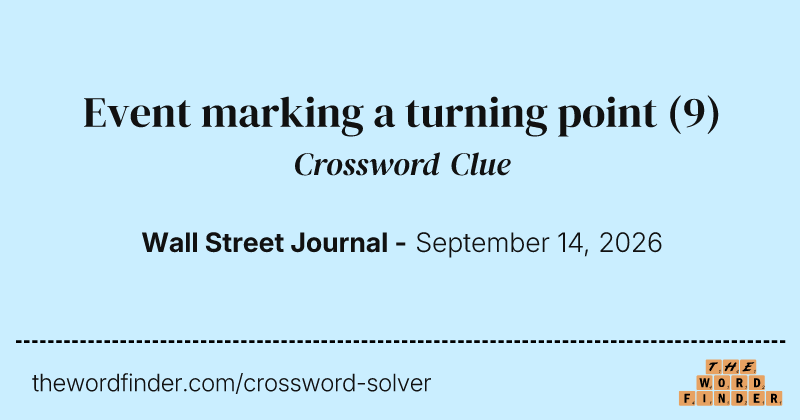 Event marking a turning point crossword clue image