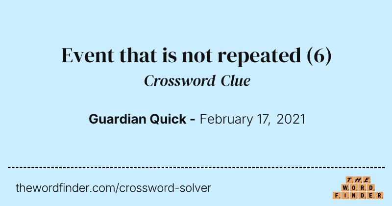 Event that is not repeated crossword clue image