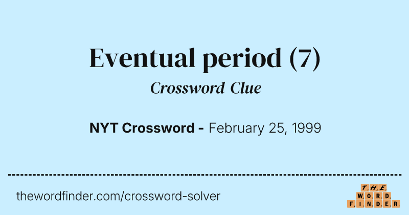 Eventual period crossword clue image