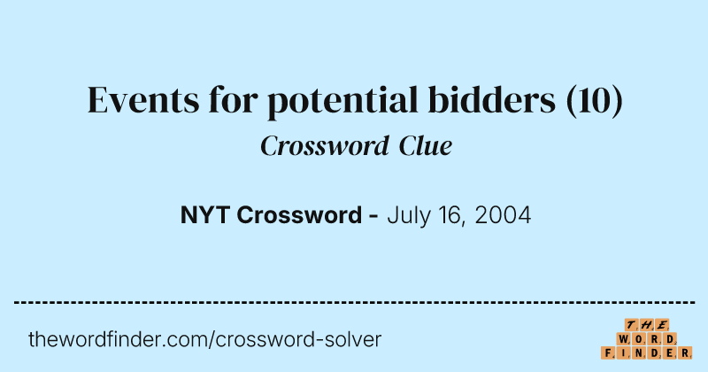 Events for potential bidders crossword clue image