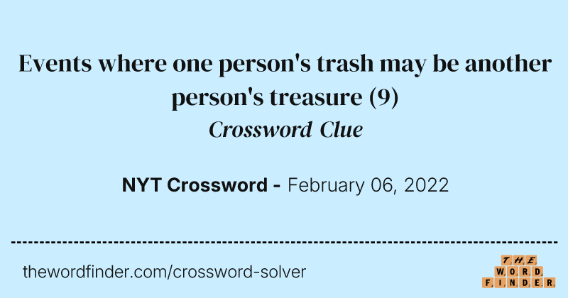Events where one person's trash may be another person's treasure crossword clue image