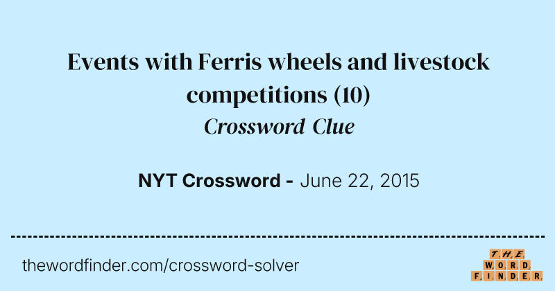 Events with Ferris wheels and livestock competitions crossword clue image