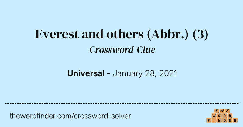Everest and others (Abbr.) crossword clue image