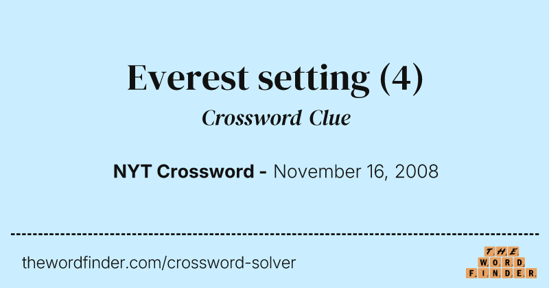 Everest setting crossword clue image
