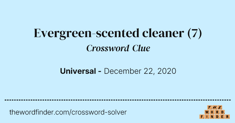 Evergreen-scented cleaner crossword clue image