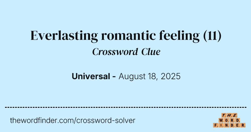 Everlasting romantic feeling crossword clue image