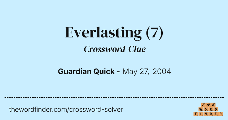 Everlasting crossword clue image