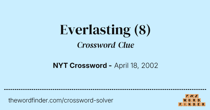 Everlasting crossword clue image