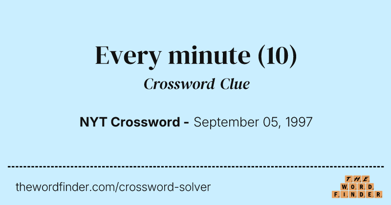 Every minute crossword clue image