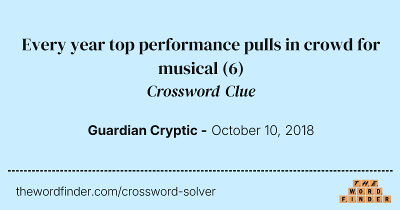 Every year top performance pulls in crowd for musical crossword clue image