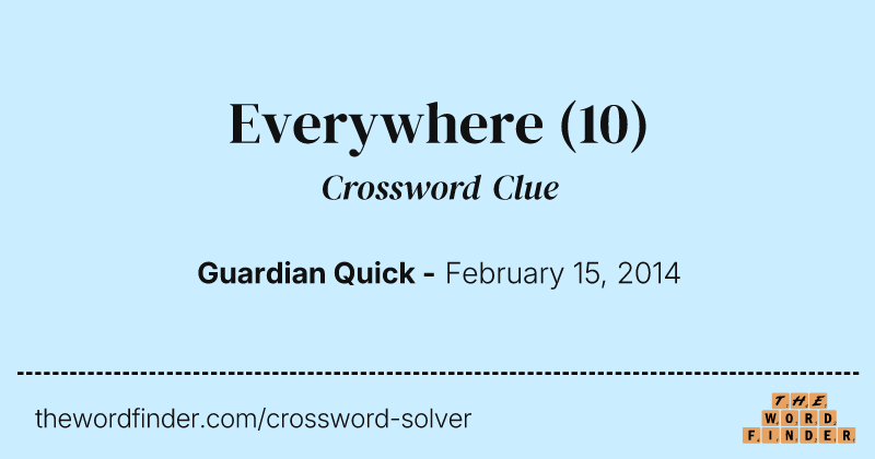 Everywhere crossword clue image