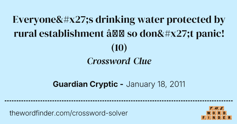 Everyone's drinking water protected by rural establishment — so don't panic! crossword clue image
