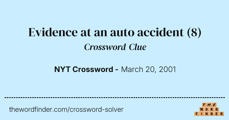 Evidence at an auto accident crossword clue image
