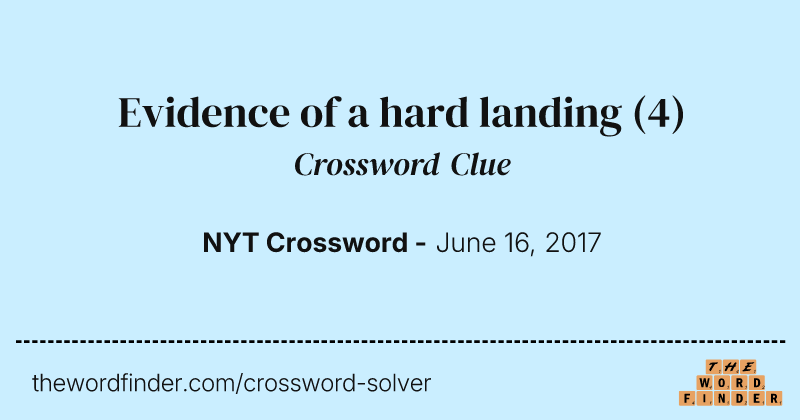 Evidence of a hard landing crossword clue image