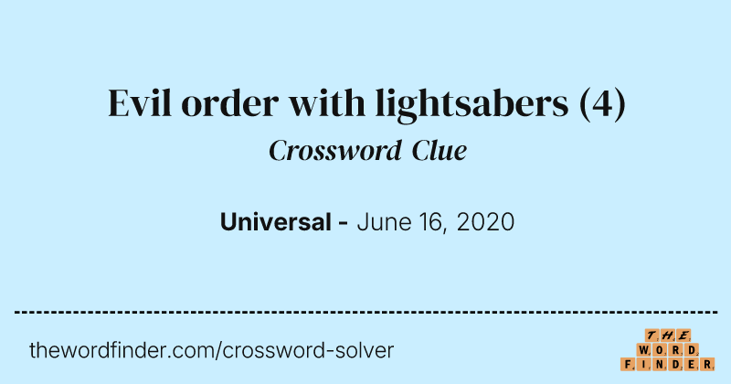 Evil order with lightsabers crossword clue image