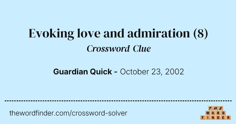 Evoking love and admiration crossword clue image