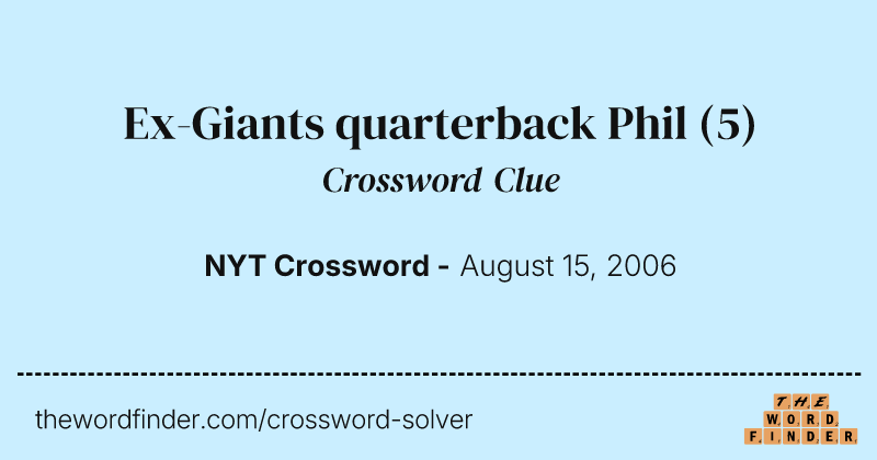 Ex-Giants quarterback Phil crossword clue image