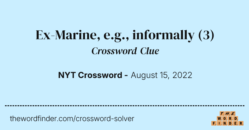 Ex-Marine, e.g., informally crossword clue image