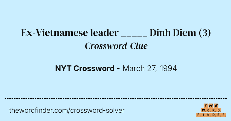 Ex-Vietnamese leader _____ Dinh Diem crossword clue image