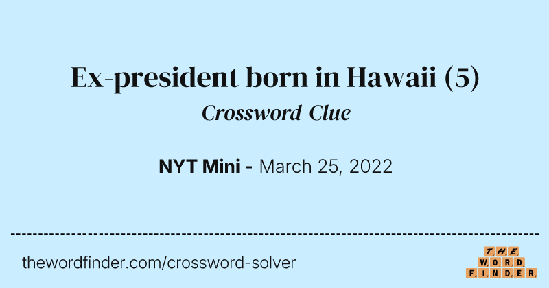 Ex-president born in Hawaii crossword clue image