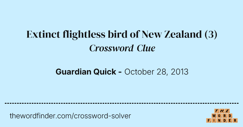 Extinct flightless bird of New Zealand crossword clue image
