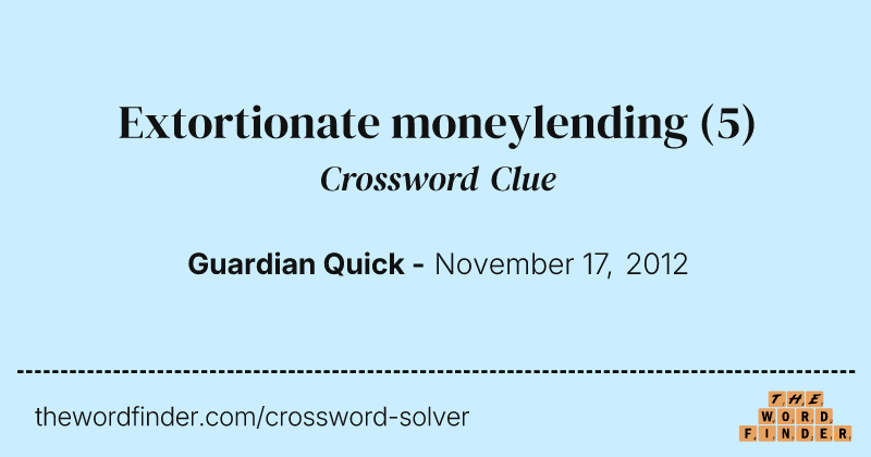 Extortionate moneylending crossword clue image