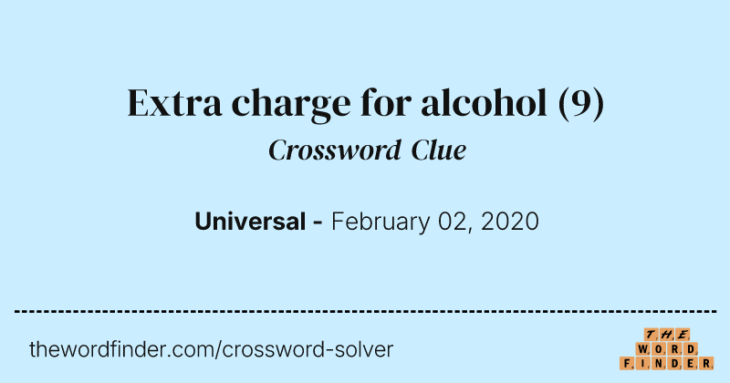 Extra charge for alcohol crossword clue image