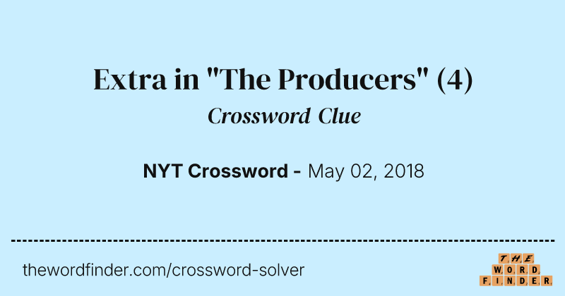 Extra in "The Producers" crossword clue image