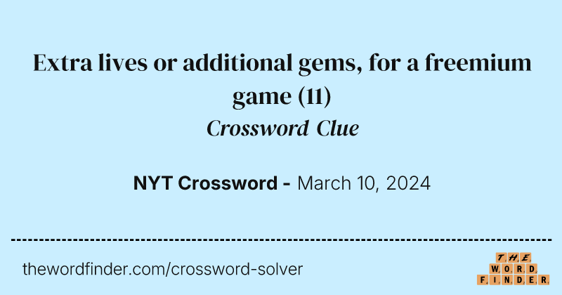 Extra lives or additional gems, for a freemium game crossword clue image